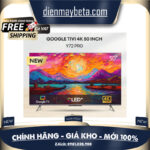 50Y72 / 50Y72 PRO / 50Y73 – Google Tivi Coocaa 4K QLED 50 inch – GIAO TOÀN QUỐC