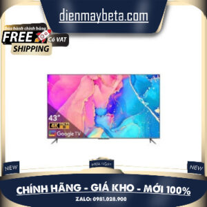 Google Tivi QLED TCL 4K 43 inch 43C635 2022 - Điện Máy Kho Rẻ