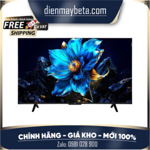 65P7K - Google Tivi QLED TCL AI 4K 65 inch 65P7K - Hàng chính hãng